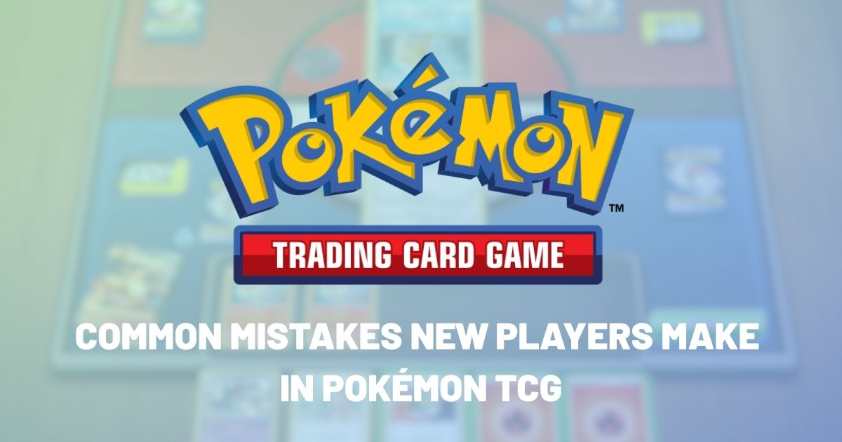 Pokémon TCG Logo - Common Mistakes New Players Make in Pokémon TCG